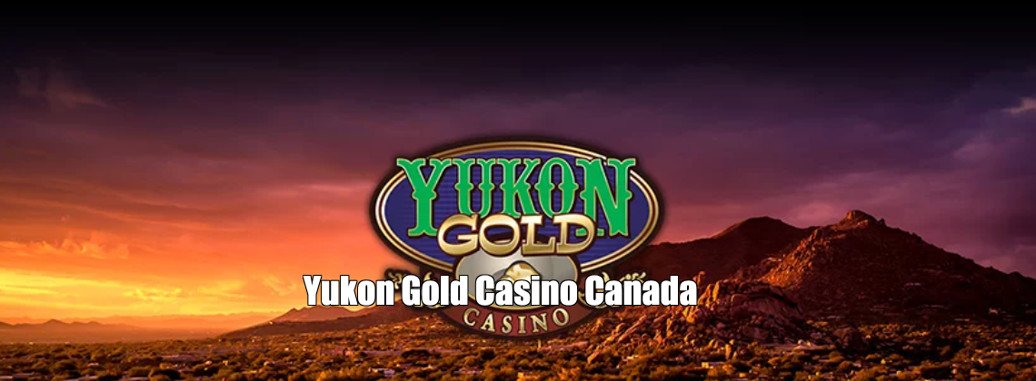 Yukon Gold Casino Canada